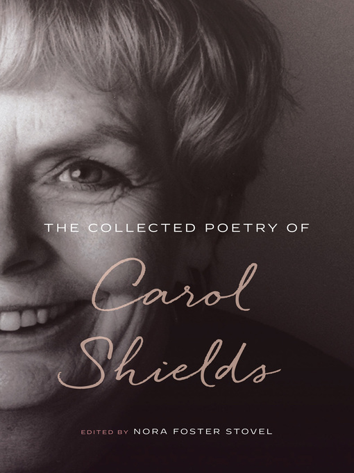 Title details for The Collected Poetry of Carol Shields by Carol Shields - Wait list